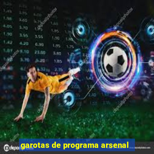 garotas de programa arsenal